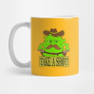 Corona Virus Cowboy Sheriff Take A Shot Mug